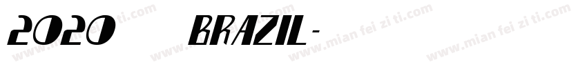 2020 巴西 Brazil字体转换